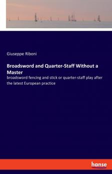 Broadsword and Quarter-Staff Without a Master