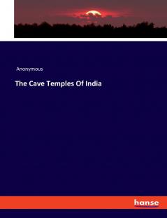 The Cave Temples Of India