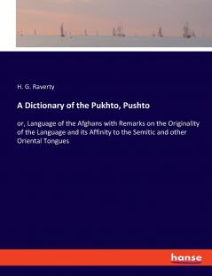 A Dictionary of the Pukhto Pushto