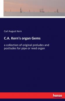 C.A. Kern's organ Gems