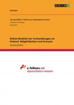 Rollen-Modelle bei Verhandlungen im Einkauf. Möglichkeiten und Grenzen