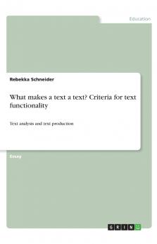 What makes a text a text? Criteria for text functionality