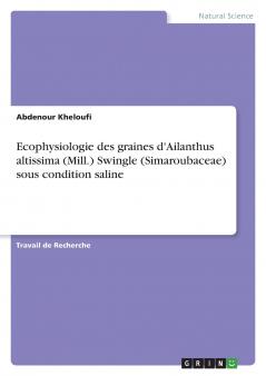 Ecophysiologie des graines d'Ailanthus altissima (Mill.) Swingle (Simaroubaceae) sous condition saline