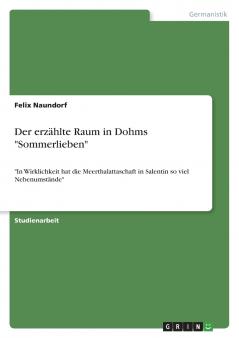 Der erzählte Raum in Dohms Sommerlieben