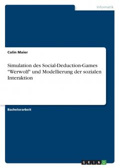 Simulation des Social-Deduction-Games Werwolf und Modellierung der sozialen Interaktion