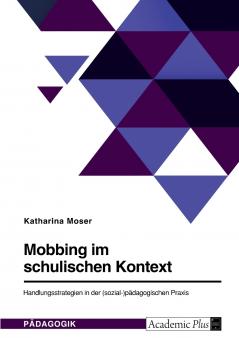 Mobbing im schulischen Kontext