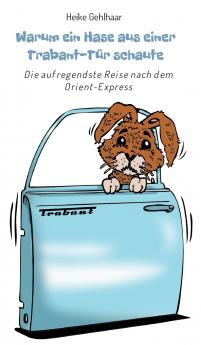 Warum ein Hase aus einer Trabant-Tür schaute
