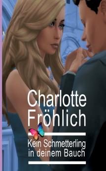 Kein Schmetterling in deinem Bauch