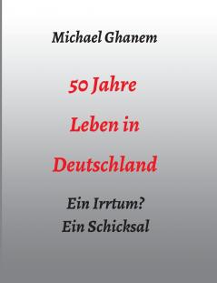 50 Jahre Leben in Deutschland