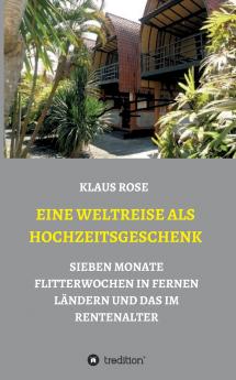 EINE WELTREISE ALS HOCHZEITSGESCHENK