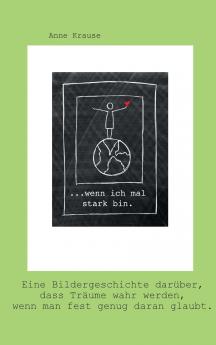 ...wenn ich mal stark bin.