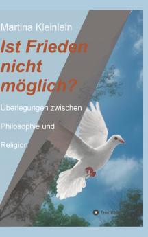 Ist Frieden nicht möglich?