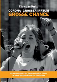 Corona - großer Irrtum große Chance