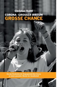 Corona - großer Irrtum große Chance