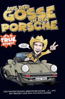 Aus der Gosse in den Porsche
