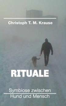 Rituale - Symbiose zwischen Hund und Mensch