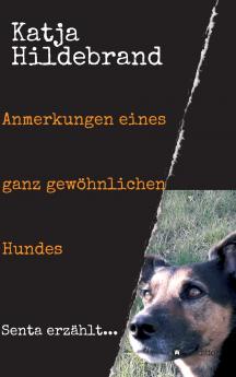 Anmerkungen eines ganz gewöhnlichen Hundes