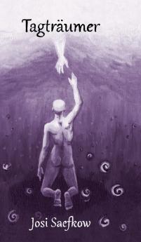 Tagträumer. Illustrierter Fantasyroman über Depression Verlust und Einsamkeit