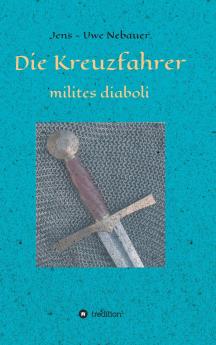 Die Kreuzfahrer - milites diaboli