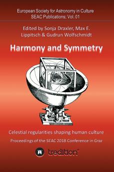 Harmony and Symmetry. Celestial regularities shaping human culture.