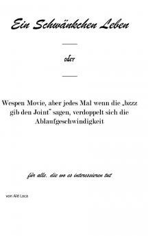 Ein Schwänkchen Leben
