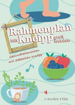 KitaFix-Rahmenplan Mit Kneipp groß werden Projektmappe für Kindergarten und Kita