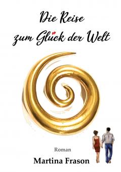 Die Reise zum Glück der Welt