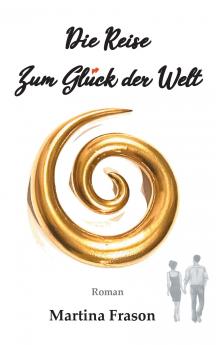 Die Reise zum Glück der Welt