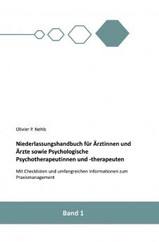 Niederlassungshandbuch für Ärztinnen und Ärzte sowie Psychologische Psychotherapeutinnen und Psychotherapeuten