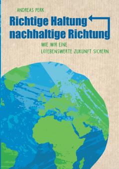 RICHTIGE HALTUNG NACHHALTIGE RICHTUNG