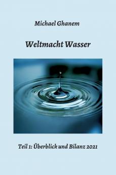 Weltmacht Wasser - Teil 1
