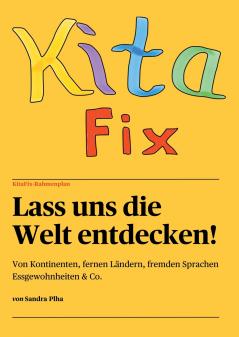 KitaFix-Rahmenplan Lass uns die Welt entdecken!
