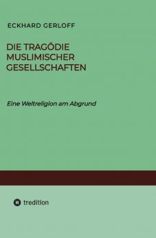Die Tragödie muslimischer Gesellschaften
