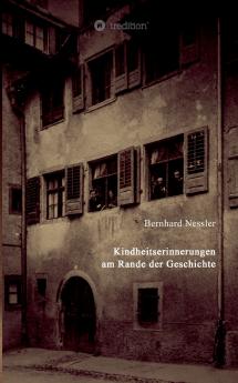 Kindheitserinnerungen am Rande der Geschichte