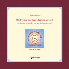 Die Freude aus dem Glauben an Gott