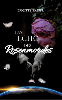 Das Echo des Rosenmordes