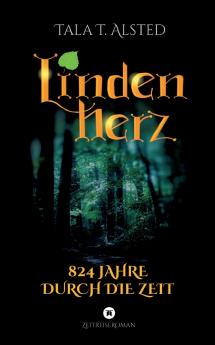 Lindenherz - 824 Jahre durch die Zeit