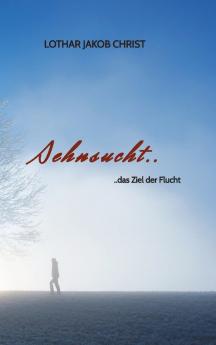 Sehnsucht..