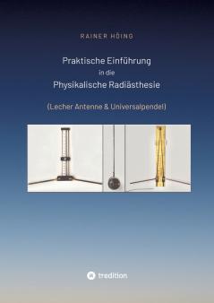 Praktische Einführung in die Physikalische Radiästhesie