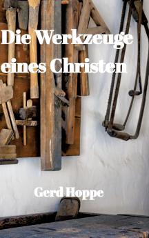 Die Werkzeuge eines Christen