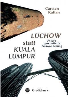 Lüchow statt Kuala Lumpur