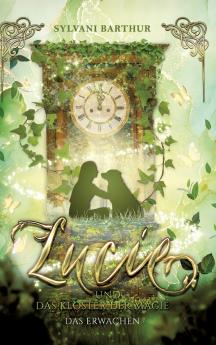 Lucie und das Kloster der Magie - Das Erwachen