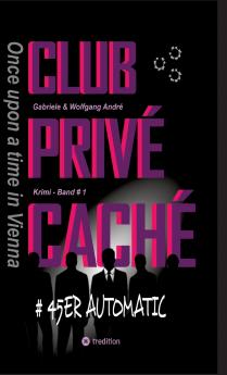 CLUB PRIVÉ CACHÉ - Once upon a time in Vienna