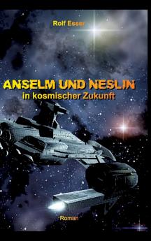Anselm und Neslin in kosmischer Zukunft
