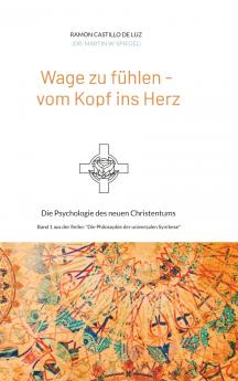 Wage zu fühlen - vom Kopf ins Herz