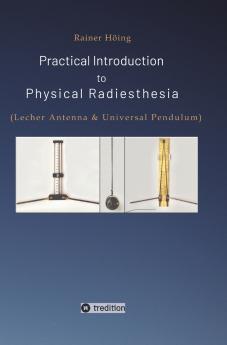 Practical Introduction to Physical Radiesthesia