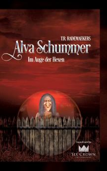Alva Schummer - Im Auge der Hexen