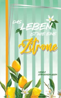 Das Leben ist wie eine Zitrone