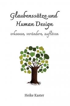 Glaubenssätze und Human Design