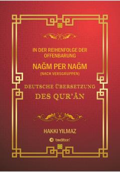 QUR'AN ÜBERSETZUNG - NACH VERSGRUPPEN  und Chronologie
